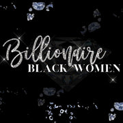 The Billionaire Black Women